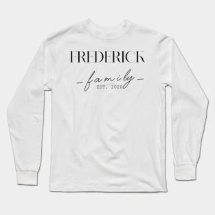 Frederick Family EST. 2020, Surname, Frederick Long Sleeve T-Shirt